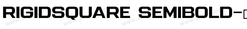 RigidSquare SemiBold字体转换